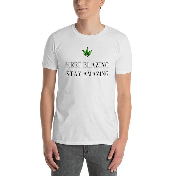 Keep Blazing Stay Amazing Unisex T-Shirt